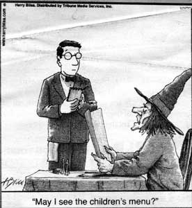 chilfare.jpg witch to waiter: May I see the children's menu?