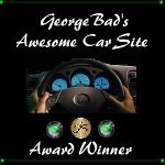 George Bads Awesome Car Site Award !