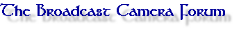 The Broadcast Camera Forum 