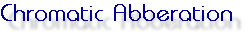 Chromatic Abberation