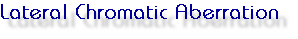 Lateral Chromatic Abberation