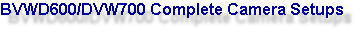 BVWD600/DVW700 Setup Link