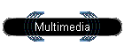 Multimedia