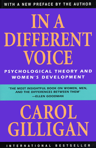 Carol Gilligan -- In a Different Voice