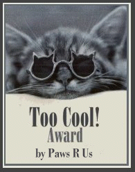 Too Cool! Award by Paws R Us