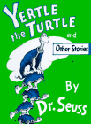 Yertle the Turtle and Other Stories