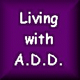Click here to join The Living with ADD Ring