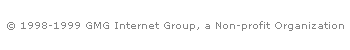  1998-1999 GMG Internet Group, a Non-profit organization