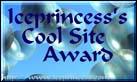 Iceprincess's Cool Site Award