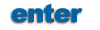 Enter