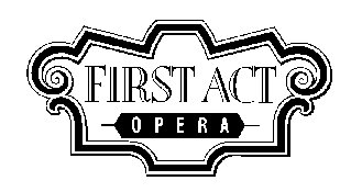 First Act Opera