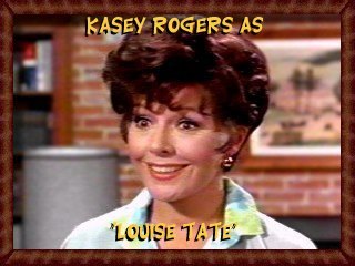 Kasey Rogers as Louise Tate