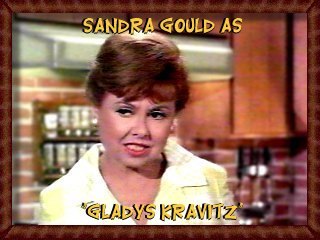Sandra Gould as the second Gladys Kravitz