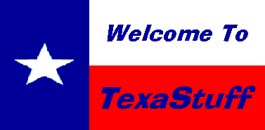 Texas, links, web sites, websites, gifts, food, travel, recipes, history, information, info, texastuff, texan, Lone Star, state, links, websites, web sites, saxet