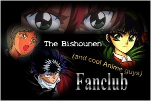 The Bishounen (and cool anime guys)Fanclub