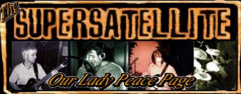 The Supersatellite Our Lady Peace Page