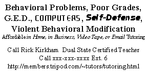 Behavioral Problems, G.E.D.s Computers, Self-Defense, Violent Behavioral Modification Affordable Tutoring