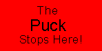 THE PUCK STOPS HERE