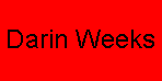 DARIN WEEKS