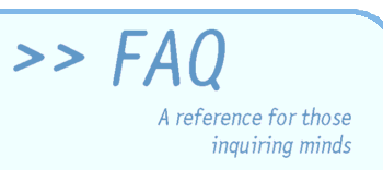 >> FAQ: A reference for those inquiring minds