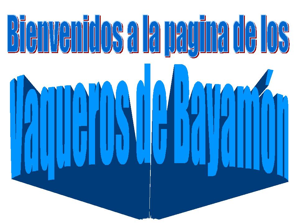 VAQEROS DE BAYAMON EL EQUIPO CON MAS VICTORIAS EN NUESTRO BALONCESTO SUPERIOR NACIONAL - VIVA PUERTO RICO