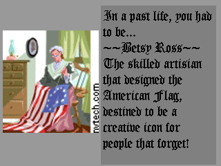 I was Betsy Ross in a past life!