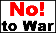 No to War!